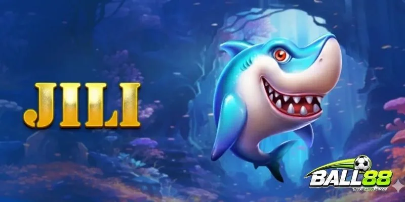 Bắn Cá JILI Đổi Thưởng Trực Tuyến Hấp Dẫn Tại Ball88